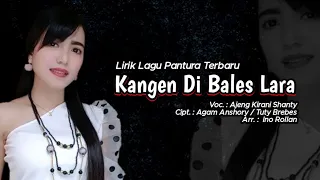 Download KANGEN DI BALES LARA | Lirik Lagu Terbaru | Voc. Ajeng Kirani Shanty | Terbaru 2022 MP3