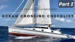 The COMPLETE OCEAN CROSSING CHECKLIST – 10 Critical topics for preparation. – Part I