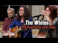 Lagu The Whites sing \