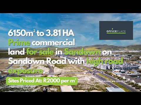 Download MP3 6150m² to 3.81ha Prime Commercial Land For Sale | Sandown | Cape Town (2022-D)