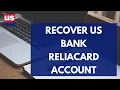 How to Recover US Bank ReliaCard Account Reset US Bank ReliaCard Account 2021