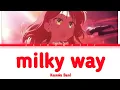 Download Lagu Kessoku Band - milky way (Lyrics)