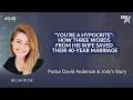 You re a Hypocrite How Three Words from His Wife Saved Their 40-Year Marriage