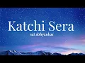 Katchi Sera ❤️ | Sai Abhyankkar | Tamil Lyrics Video | Love Song | HD 