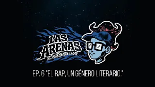 “Las arenas” Podcast. El rap, un género literario. Ep. 6