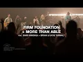 Download Lagu Firm Foundation + More Than Able | feat. David Mwonga + Bryan \u0026 Katie Torwalt | Gateway Worship