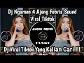 Download Lagu DJ NGAMEN 4 AJENG FEBRIA VIRAL TIKTOK - KUBAWAKAN DUKUN DARI MAGETAN SOUND VIRAL TIKTOK FULL BASS