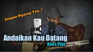 Download Andaikan kau datang kembali _ koes plus cover deden iskandar MP3