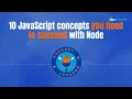 10 JavaScript concepts you need to succeed with Node