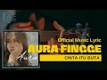 Lagu CINTA ITU BUTA - AURA FINGGE (Official Music Video Lyric)