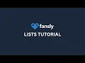 Fansly U Lists Tutorial