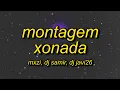 Lagu MONTAGEM XONADA