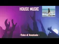 Download Lagu HOUSE MUSIC 3 - Voice of Anastasia