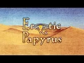 Erotic Papyrus by Sonja Phillips-Hollie