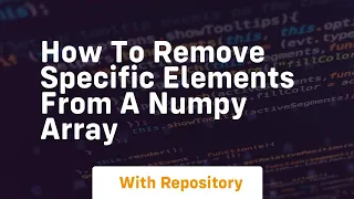 how to remove specific elements from a numpy array