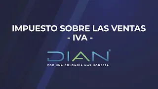 ¿Qué tanto conoces el Impuesto sobre las Ventas, IVA? 4/5 - DIAN