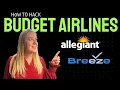 How to Travel Hack Budget Airlines like Allegiant or Breeze