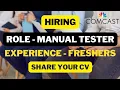 Comcast Hiring Manual Tester Experience - Freshers Share Your CV QA ananya28