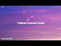 JANGAN PERNAH BERUBAH - Coldiac (lyrics)