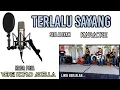 Download Lagu TERLALU SAYANG KARAOKE KOPLO NADA PRIA - VERSI ADELLA [ TARLING]