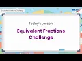 MathReady Tutorials - Equivalent fractions mixed challenge