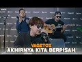Download Lagu Akhirnya Kita Berpisah - Vagetoz