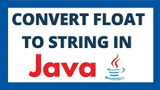 Convert float to string in java using 2 ways Float to String datatype conversion