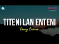Download Lagu Titeni Lan Enteni - Denny Caknan (LIRIK)