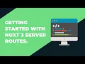 Getting Started with Nuxt 3 Server Routes is so so Easy