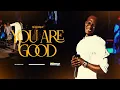 Download Lagu YOU ARE GOOD - Tee Worship