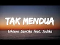 Tak Mendua - Wishnu Santika feat Judika (Music Lyrics)