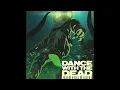 DANCE WITH THE DEAD - Odyssey