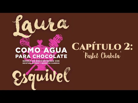 Download MP3 Como agua para chocolate AUDIOLIBRO- Capitulo 2 Pastel Chabela