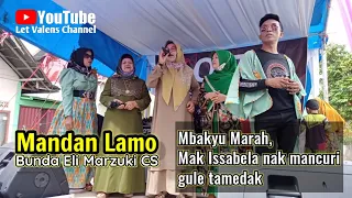Download MANDAN LAMO - Eli Marzuki CS, Mbakyu \u0026 Mak Isabela (Gulai Timedak) Live Qyto Audio, Arr. Ahlil Patra MP3