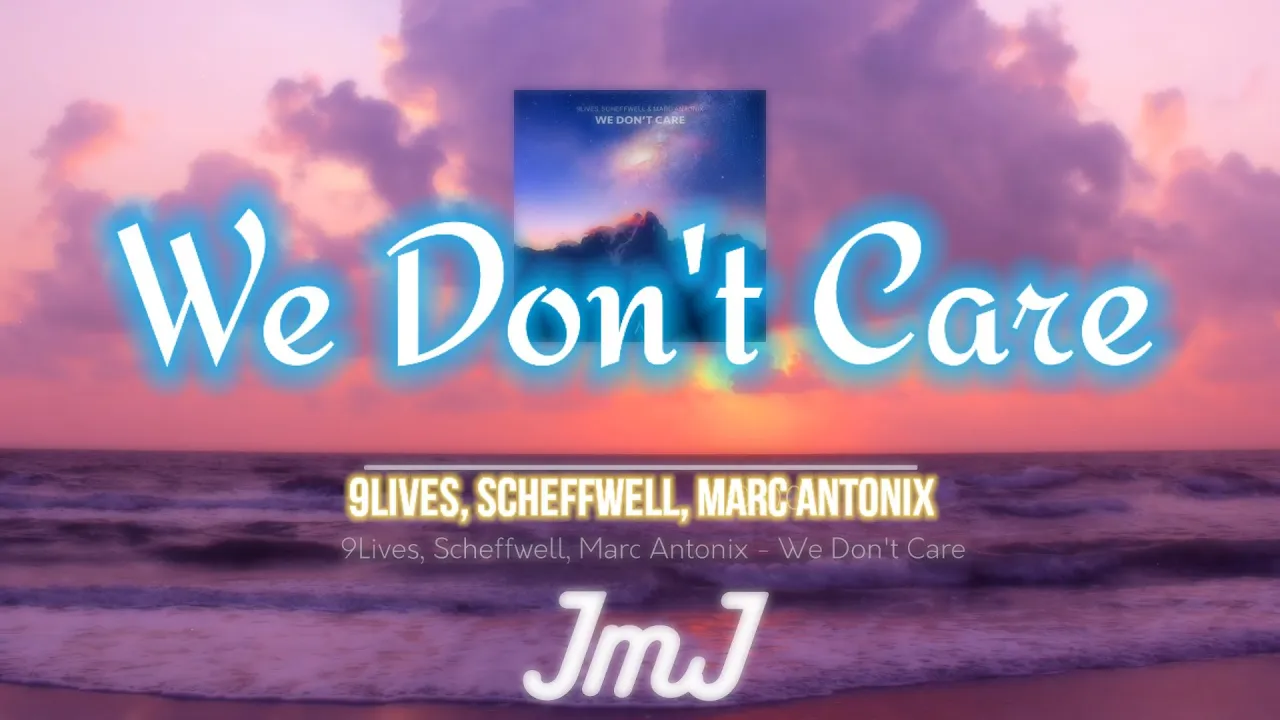 9Lives, Scheffwell, Marc Antonix - We Don't Care