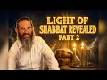 The Hidden Light of Shabbos Candles pt 2