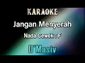 Jangan Menyerah (Karaoke) D'Masiv - Nada Cewek F