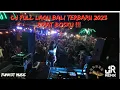 Download Lagu DJ FULL LAGU BALI TERBARU 2023‼️ DIJAMIN KENCENG BOSKU‼️