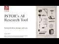 JSTOR s AI Research Tool demonstration design and use
