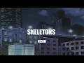 Download Lagu keshi   -   skeletons   ( lyrics )