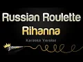 Download Lagu Rihanna - Russian Roulette (Karaoke Version)