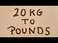 20 kg to pounds