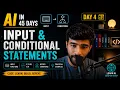 Python Input Conditional Statements in Hindi AI in 45 Days - Day 4