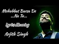 Download Lagu MOHABBAT BARSA DENA TU LYRICS MEANING, ARJITH SINGH