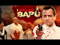 I Killed Bapu 2023 - Superhit Hindi Movie Sameer Deshpande Rajesh Khatri Umashankar Goyenka