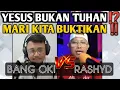 Lagu BANG OKI VS RASHYD‼️ YESUS BUKAN TUHAN? MARI KITA BUKTIKAN!