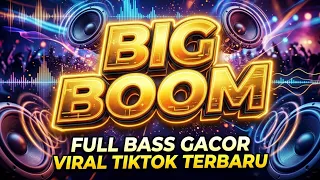 dj big boom remix full bass gacor sound viral tiktok terbaru 2026 yang kalian cari by dj ilham 