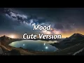 Download Lagu 24k Goldn - Mood ft.Iann Dior(Cute voice)