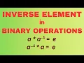 Inverse Element in Binary Operations Explained with Examples