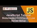 3 JavaScript Tutorial Statements Comments Live Server Setup